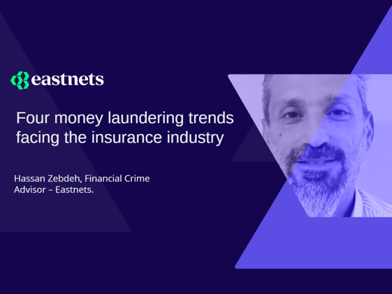 The four major money laundering trends facing the insurance industry today