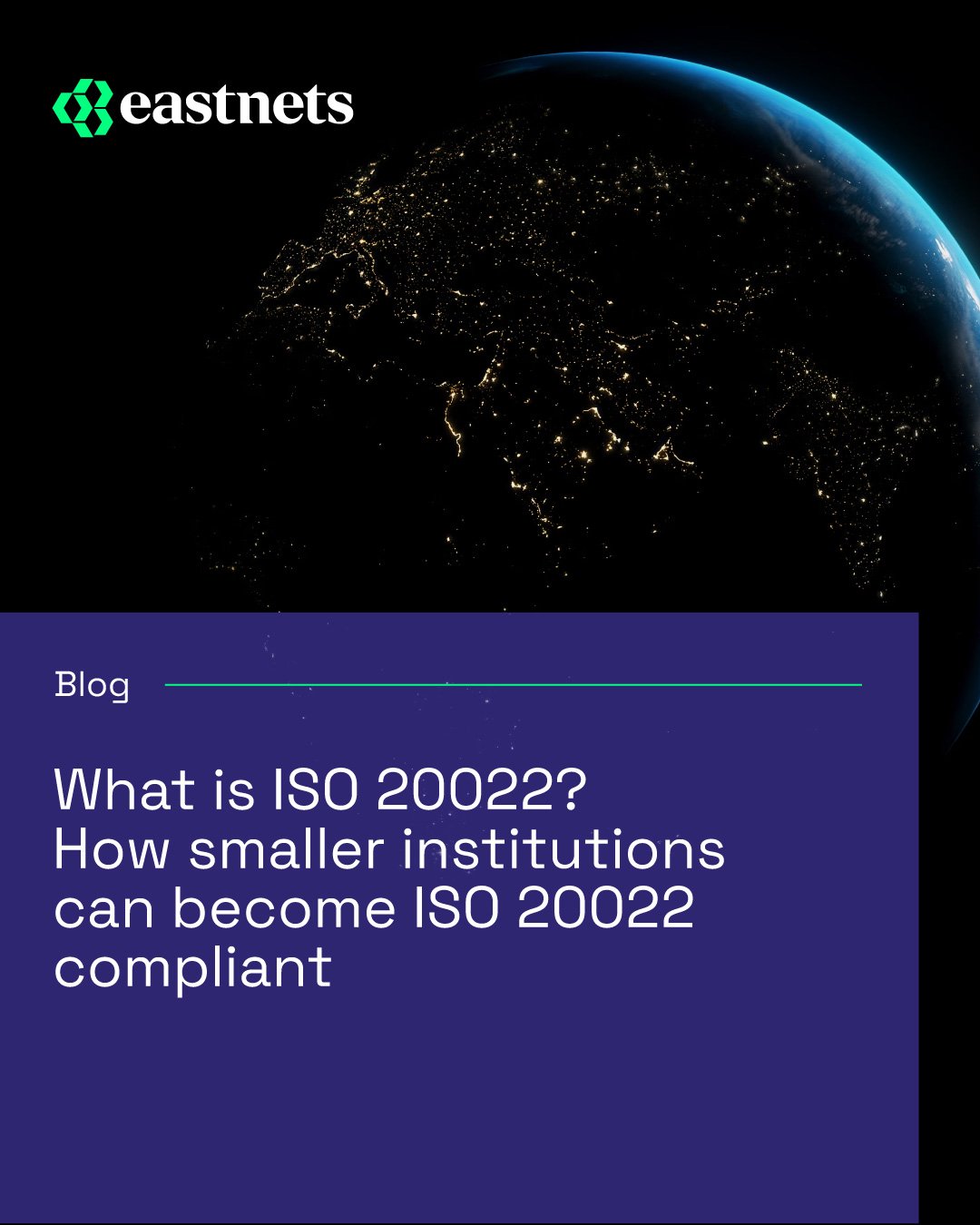 Learn how smaller institutions can become ISO 20022 compliant
